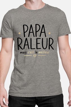 papa raleur - Tshirt Homme-GRIS