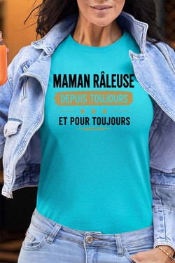 maman raleuse Toujours - Tshirt Femme - FC-BLEU CIEL