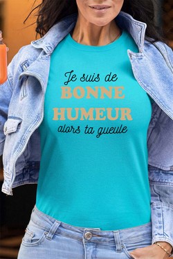 je suis de bonne humeur - Tshirt Femme - FC-FUSHIA