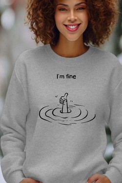 Everything is Fine - Sweat Col Rond Femme-GRIS