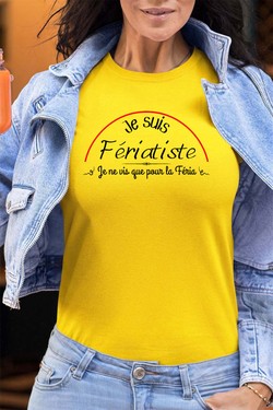 je suis feriatiste - Tshirt Femme - FC-BLEU CIEL