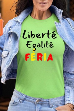 liberte egality feria - Tshirt Femme - FC-BLEU CIEL