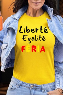 liberte egality feria - Tshirt Femme - FC-BLEU CIEL