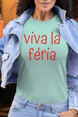 viva la feria - Tshirt Femme - FC-BLEU CIEL