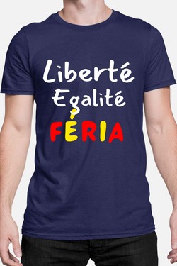 liberte egality feria - Tshirt Homme-BLEU ROI
