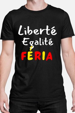 liberte egality feria - Tshirt Homme-BLEU ROI