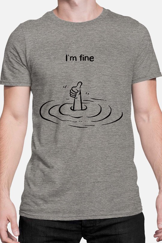 Everything is Fine - Tshirt Homme-GRIS