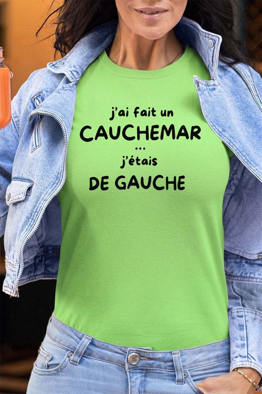 cauchemar de Gauche - Tshirt Femme - FC-VERT CLAIR