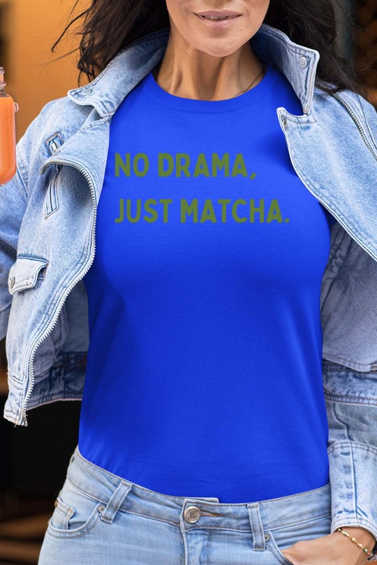 no drama just matcha - Tshirt Femme-BLEU ROI