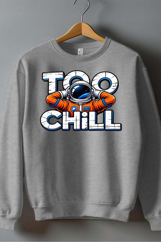 too chill - Sweat Col Rond Homme-GRIS