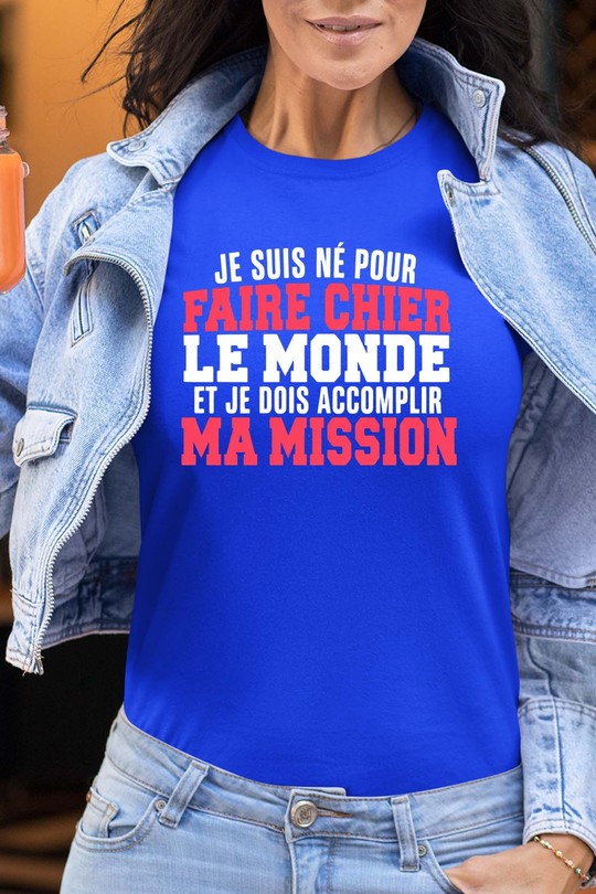 Mission faire Chier - Tshirt Femme-BLEU ROI