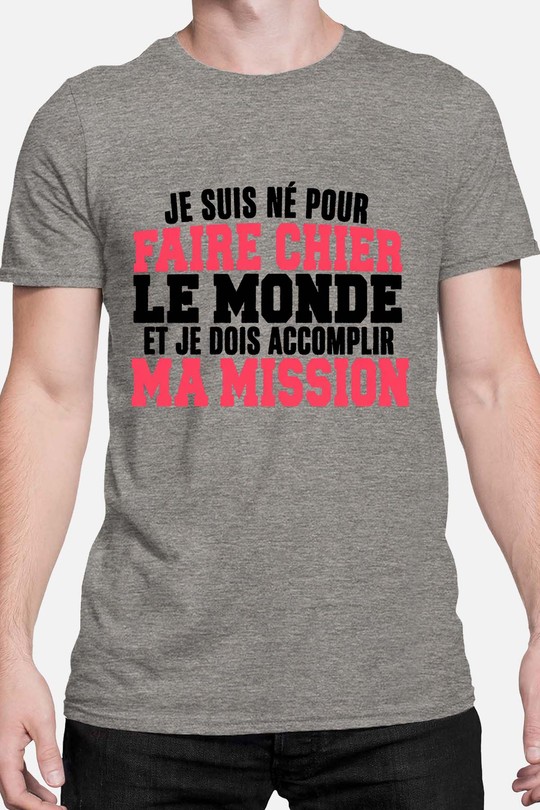 Mission faire Chier - Tshirt Homme-GRIS